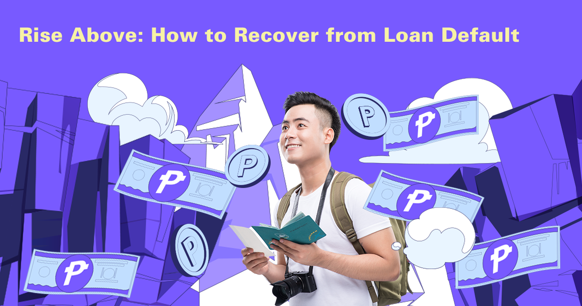 Rise Above: How to Recover from Loan Default