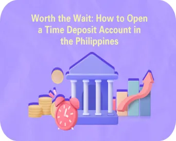 How to Open a Time Deposit Account in the Philippines