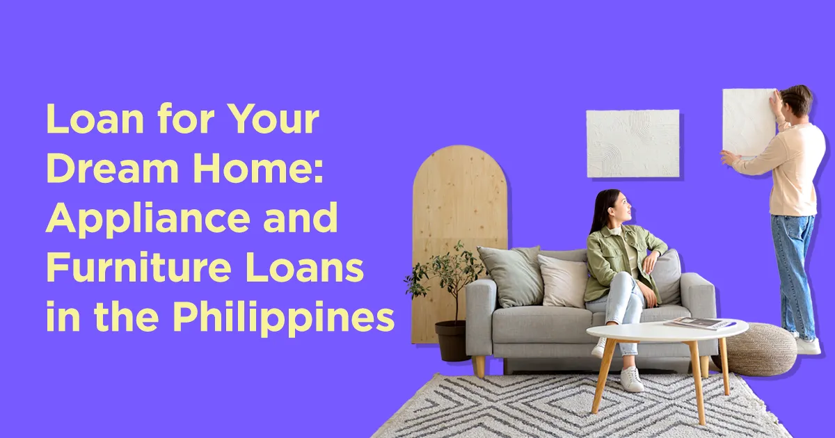  Appliance and Furniture Loans in the Philippines