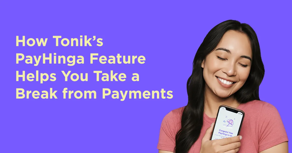 How Tonik’s PayHinga Feature Helps You Take a Break from Payments
