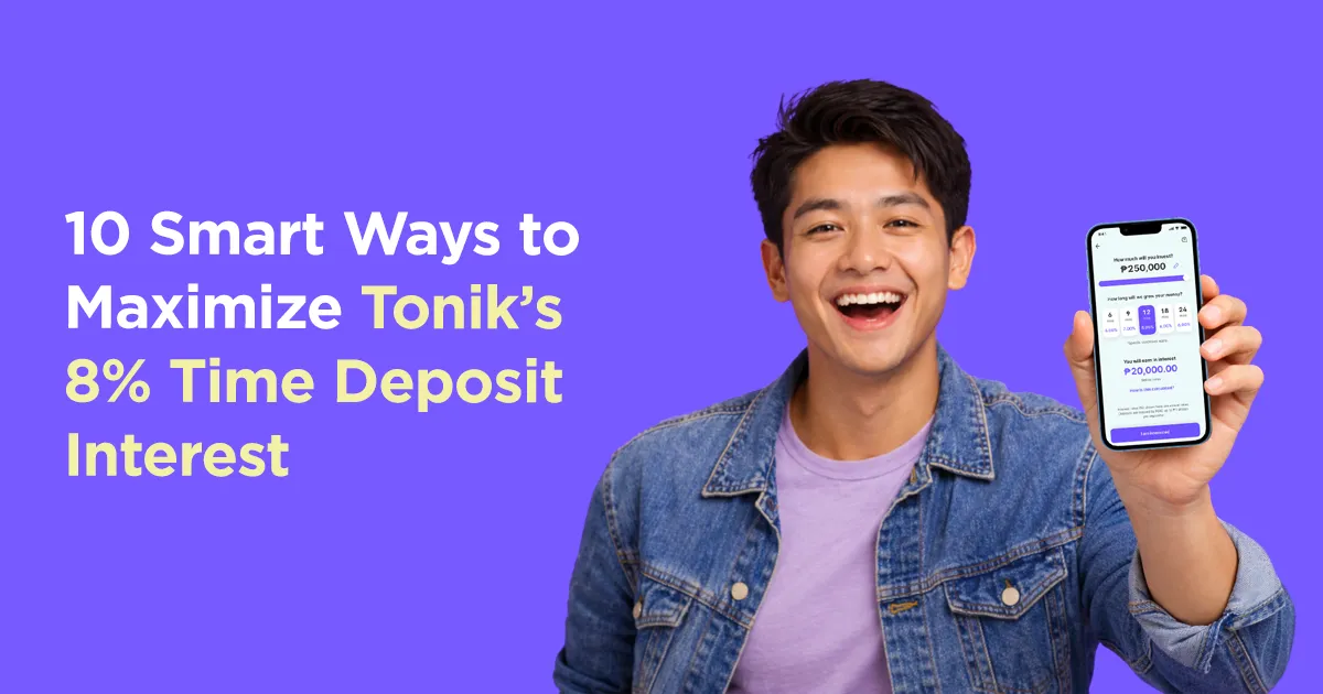 10 Smart Ways to Maximize Tonik’s 8% Time Deposit Interest