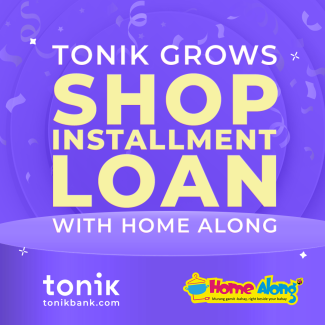 Tonik Grows Shop Installment Loan with Home Along